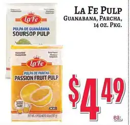 Trade Fair Supermarket La Fe pulp guanabana, parcha, sour sop pulp, passion fruit pulp offer
