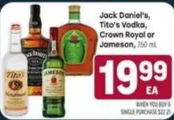 Tony’s Fresh Market Jack Daniel's, Tito's Vodka, Crown Royal or Jameson offer