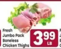 Tony’s Fresh Market Fresh Jumbo Pack Boneless Chicken Thighs offer