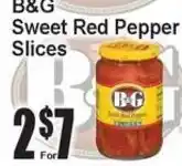 Super Fresh B&G sweet red pepper slices offer
