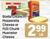 Tony’s Fresh Market Stella Chunk Mozzarella Cheese or FUD Chunk Muenster Cheese offer