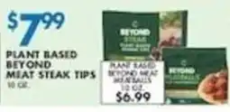 Associated Beyond plant based meat steak tips offer