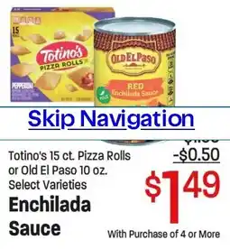Maceys Totino's Pizza Rolls or Old El Paso Enchilada Sauce offer