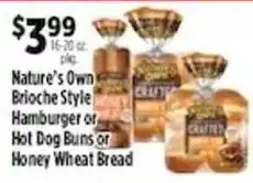 Pioneer Supermarkets Nature's Own Brioche Style Hamburger or Hot Dog Buns or Honey Wheat Bread offer