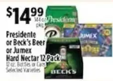Pioneer Supermarkets Presidente or Beck's Beer or Jumex Hard Nectar 12-Pack offer