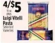 Pioneer Supermarkets Luigi Vitelli Pasta offer