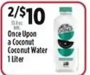 Pioneer Supermarkets Once Upon a Coconut Coconut Water offer