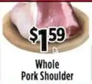 Pioneer Supermarkets Whole Pork Shoulder offer
