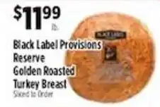 Pioneer Supermarkets Black Label Provisions Reserve Golden Roasted Turkey Breast offer