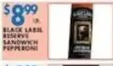 Compare Foods Black Label Reserve Sandwich Pepperoni offer