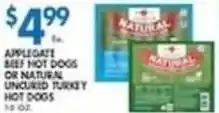 Compare Foods Applegate beef hot dogs or natural uncured turkey hot dogs offer