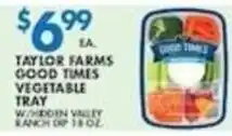 Associated Taylor Farms Good Times Vegetable Tray offer