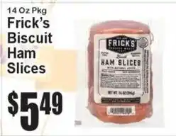 Super Fresh Frick's biscuit ham slices offer