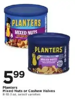 Cub Foods Planters mixed nuts or cashew halves offer