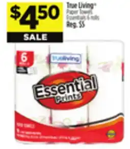 Dollar General True Living Paper Towels Essential 6 rolls offer