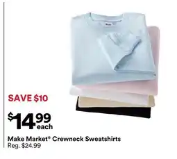 Michaels Make Market Crewneck Sweatshirts offer