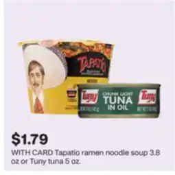 CVS Tapatio ramen noodle soup 3.8 oz or Tuny tuna 5 oz offer