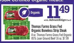 Price Chopper Thomas Farms Grass-Fed Organic Boneless Strip Steak offer