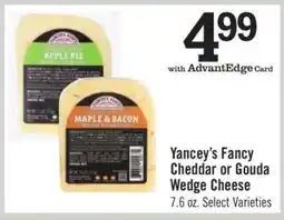 Price Chopper Yancey’s Fancy Cheddar or Gouda Wedge Cheese offer