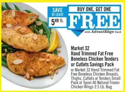 Price Chopper Market 32 Hand Trimmed Fat Free Boneless Chicken Tenders or Cutlets Savings Pack offer