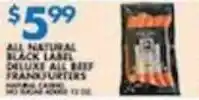 Associated All Natural Black Label Deluxe All Beef Frankfurters offer