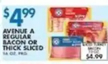 Associated Avenue A regular bacon or thick sliced offer