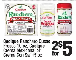 Super King Markets Cacique Ranchero Queso Fresco 10 oz, Cacique Crema Mexicana, or Crema Con Sal 15 oz offer