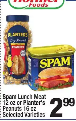 Super King Markets Spam Lunch Meat 12 oz or Planter's Peanuts 16 oz offer