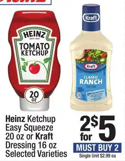 Super King Markets Heinz Ketchup Easy Squeeze 20 oz or Kraft Dressing 16 oz offer