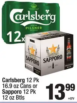 Super King Markets Carlsberg 12 Pk 16.9 oz Cans or Sapporo 12 Pk 12 oz Btls offer