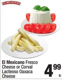 Super King Markets EL MEXICANO FRESCO CHEESE OR CORVAL LACTEOSO OAXACA CHEESE offer