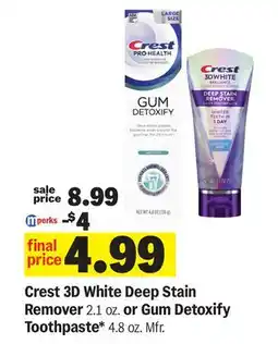 Meijer Crest 3D White Deep Stain Remover 2.1 oz. or Gum Detoxify Toothpaste* 4.8 oz offer