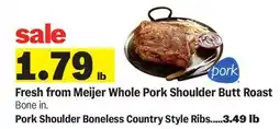 Meijer Fresh from Meijer Whole Pork Shoulder Butt Roast offer