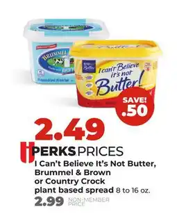 Hy-Vee I Can't Believe It's Not Butter, Brummel & Brown or Country Crook plant based spread offer