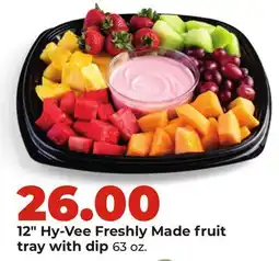 Hy-Vee 12 Hy-Vee Freshly Made fruit tray with dip offer