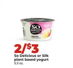 Hy-Vee So Delicious or Silk plant based yogurt offer