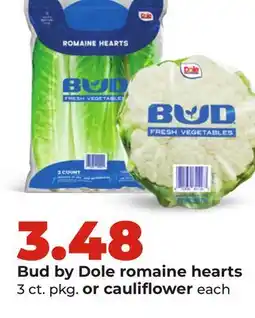 Hy-Vee Bud by Dole romaine hearts 3 ct. pkg. or cauliflower each offer