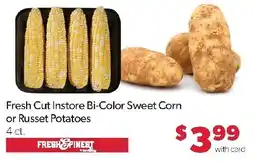 Family Fresh Market Fresh Cut Instore Bi-Color Sweet Corn or Russet Potatoes offer