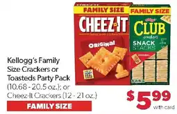 Family Fresh Market Kellogg's Family Size Crackers or Toasteds Party Pack or Cheez-It Crackers offer