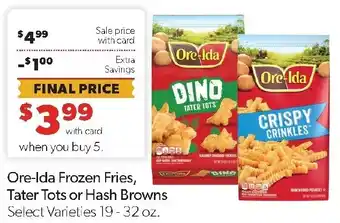 Family Fresh Market Ore-Ida Frozen Fries, Tater Tots or Hash Browns offer