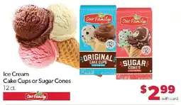 Family Fresh Market Our Family ice cream cake cups or sugar cones offer