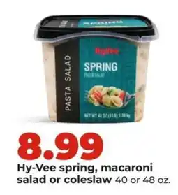 Hy-Vee Hy-Vee spring, macaroni salad or coleslaw offer