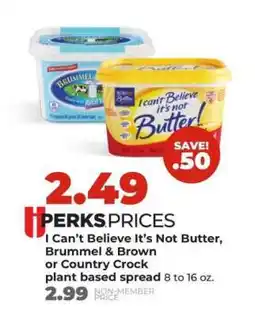 Hy-Vee I Can't Believe It's Not Butter, Brummel Brown or Country Crock offer