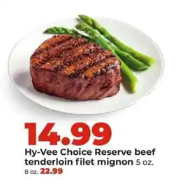 Hy-Vee Hy-Vee Choice Reserve beef tenderloin filet mignon offer