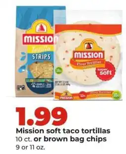Hy-Vee Mission soft taco tortillas or brown bag chips offer