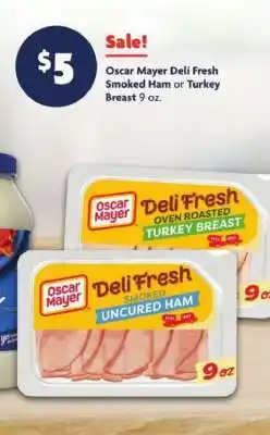 Oscar Mayer Deli Fresh Smoked Ham or Turkey Breast