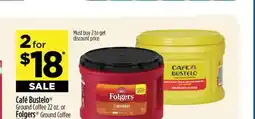 Dollar General Café Bustelo Ground Coffee 22 oz. or Folgers Ground Coffee offer