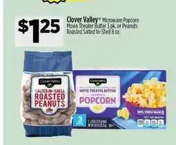 Dollar General Clover Valley Microwave Popcorn or Peanuts offer