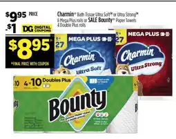 Dollar General Charmin Bath Tissue Ultra Soft or Ultra Strong or SALE Bounty Paper Towels offer