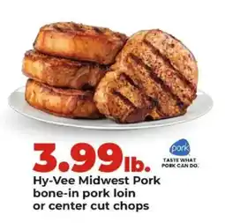 Hy-Vee Hy-Vee Midwest Pork bone-in pork loin or center cut chops offer